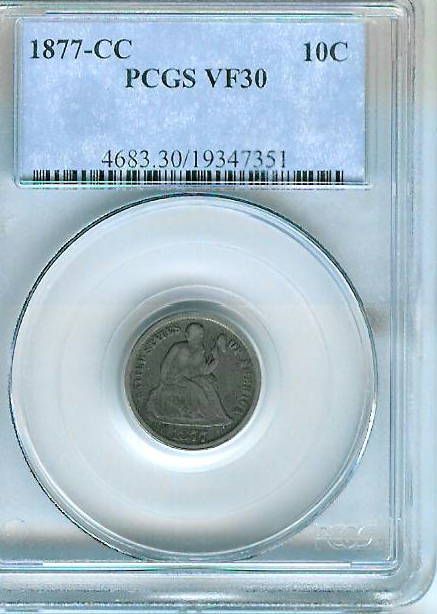 1877 CC Seated Dime  PCGS VF30  