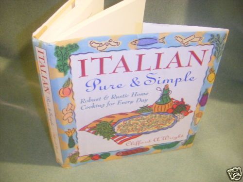 ITALIAN PURE & SIMPLE CLIFFORD A. WRIGHT 1998 HCDJ 9780688153069 