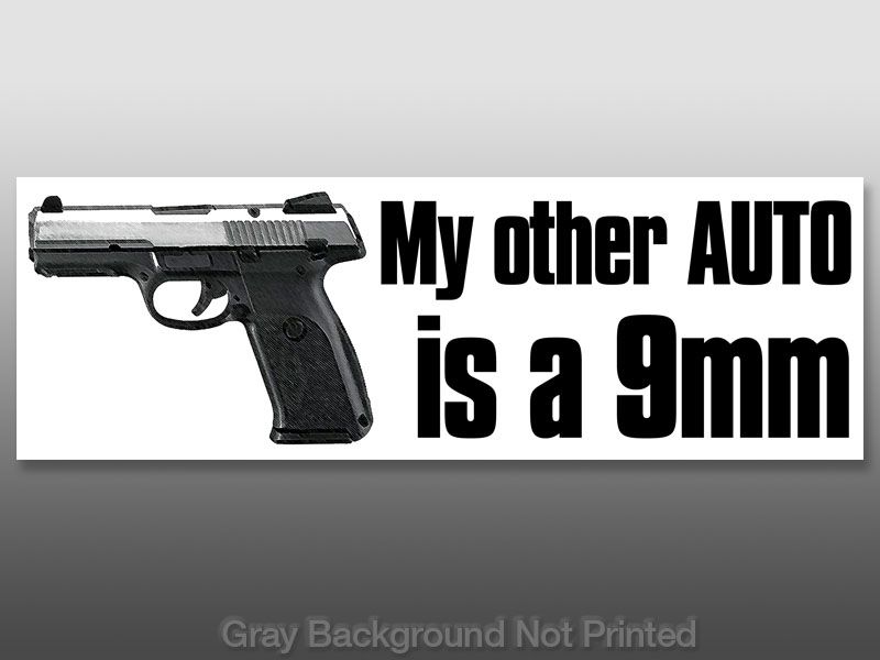 My other Auto is a 9mm Bumper Sticker  handgun gun guns  